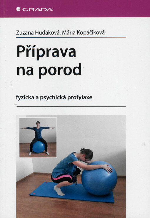 Příprava na porod : fyzická a psychická profylaxe