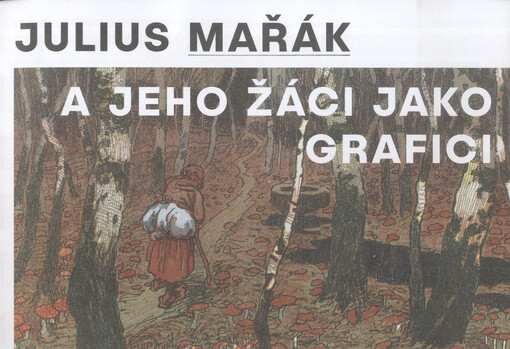 Julius Mařák a jeho žáci jako grafici