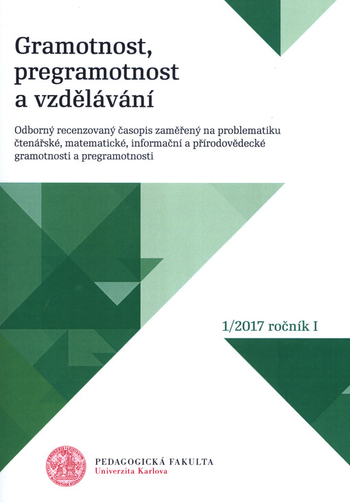 Gramotnost, pregramotnost a vzdělávání : odborný recenzovaný časopis zaměřený na problematiku čtenářské, matematické, informační a přírodovědecké gramotnosti a pregramotnosti