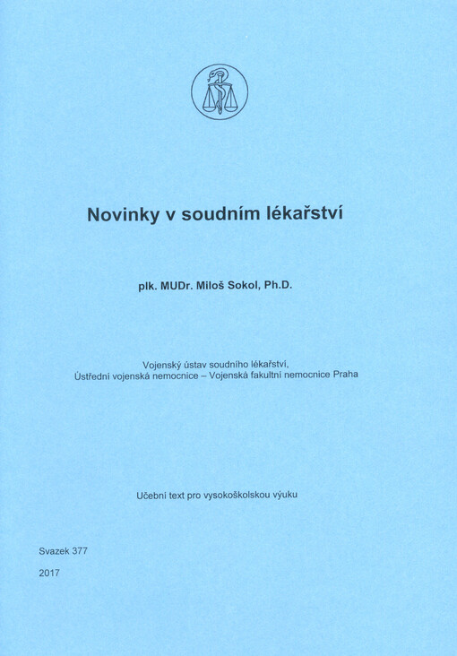Novinky v soudním lékařství : učební text pro vysokoškolskou výuku