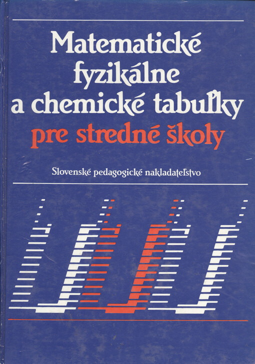 Matematické, fyzikálne a chemické tabuĺky pre stredné školy