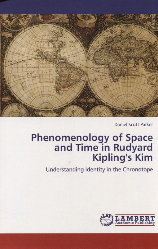 Phenomenology of space and time in Rudyard Kipling's Kim : understanding identity in the chronotope