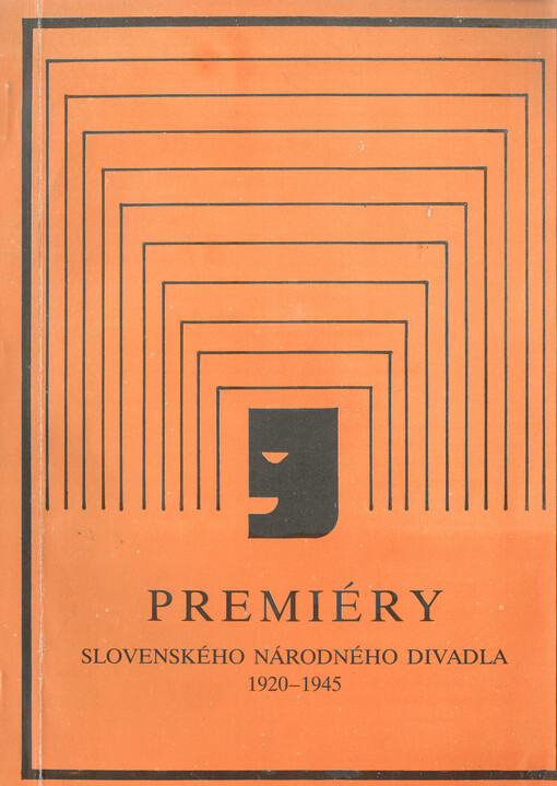 Súpis premiér SND : činohra - opera - opereta - balet 1920-1945