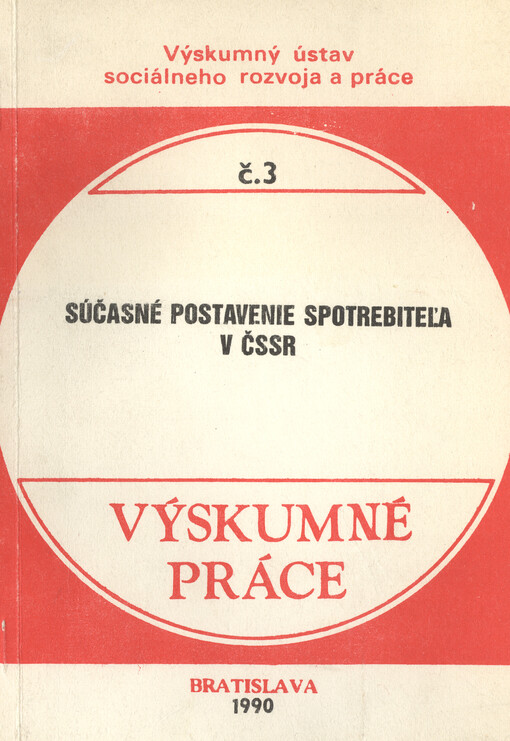 Súčasné postavenie spotrebiteľa v ČSSR : niektoré problémy