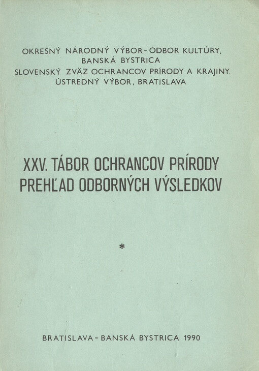 XXV. tábor ochrancov prírody : prehľad odborných výsledkov : (Tále 8.-16. júla 1990]
