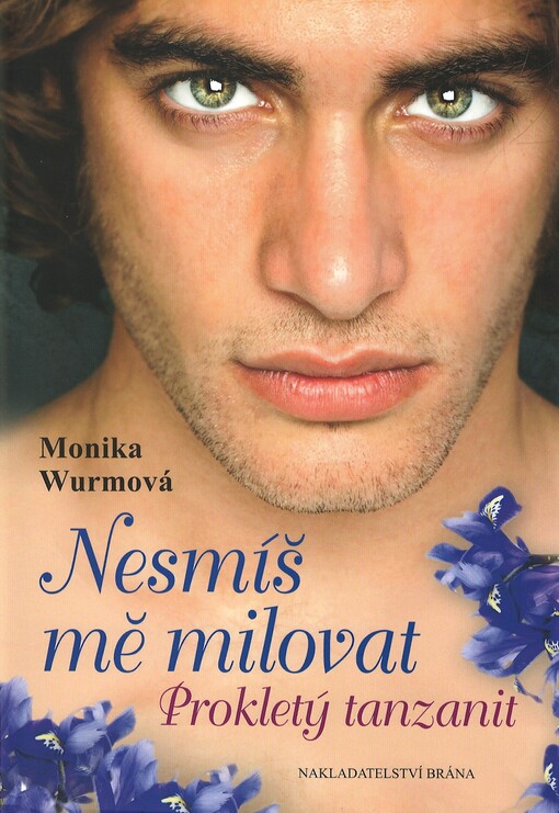 Nesmíš mě milovat - Prokletý tanzanit