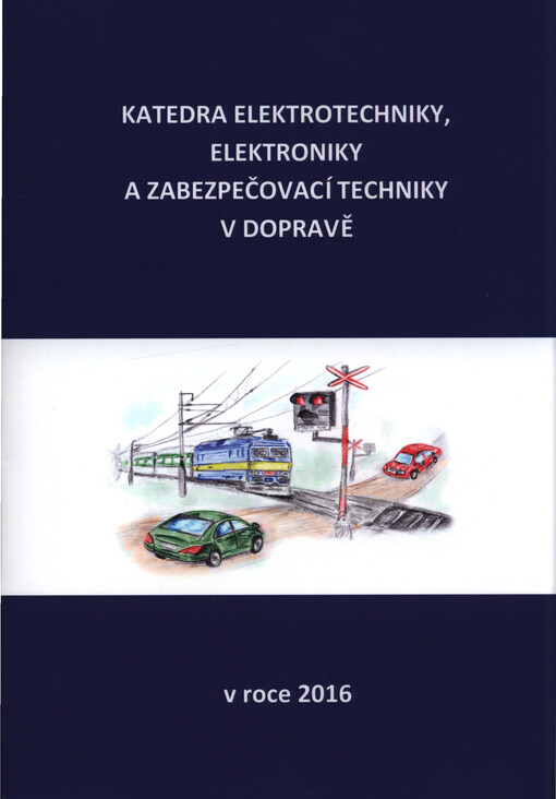 Katedra elektrotechniky, elektroniky a zabezpečovací techniky v dopravě v roce 2016