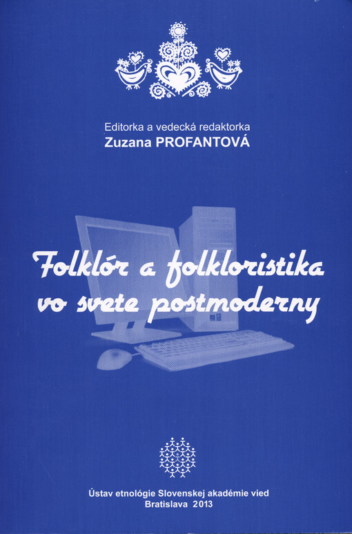 Folklór a folkloristika vo svete postmoderny :XV. medzinárodný zjazd slavistov, Minsk 2013