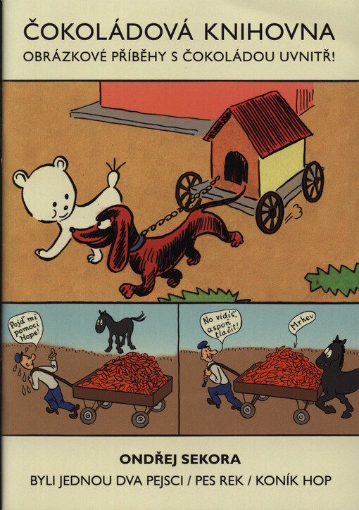 Byli jednou dva pejsci ; Pes Rek ; Koník Hop