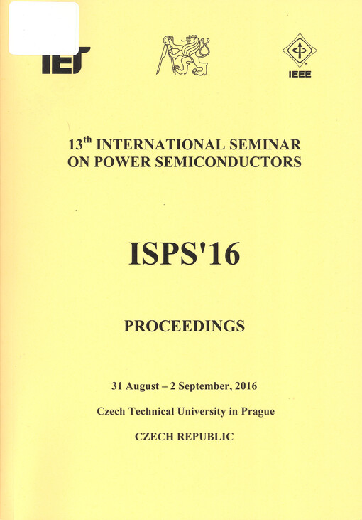 ISPS ... : international seminar on power semiconductors : Czech Technical University in Prague, Czech Republic : proceedings ...