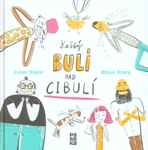 Každý bulí nad cibulí