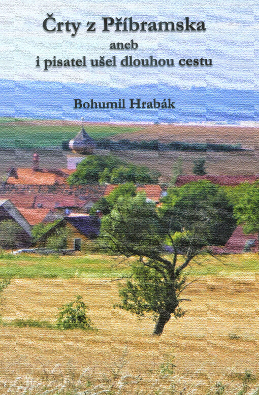 Črty z Příbramska, aneb, I pisatel ušel dlouhou cestu