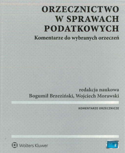 Orzecznictwo w sprawach podatkowych : komentarze do wybranych orzeczeń