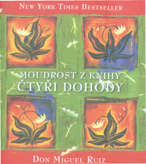 Moudrost z knihy Čtyři dohody