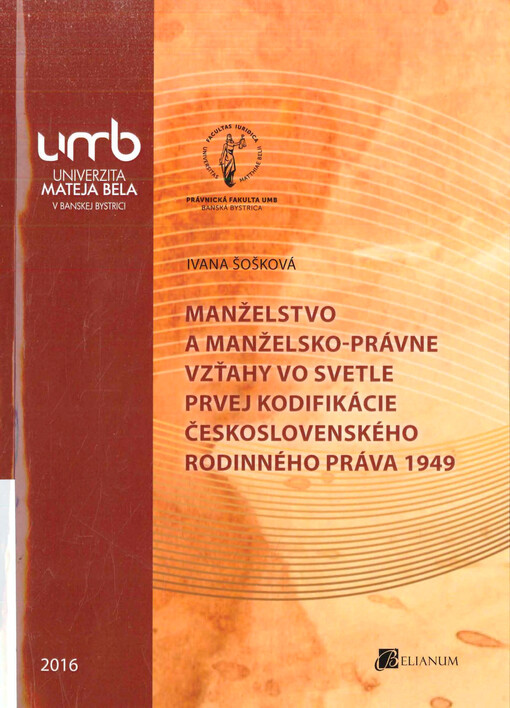 Manželstvo a manželsko-právne vzťahy vo svetle prvej kodifikácie československého rodinného práva 1949
