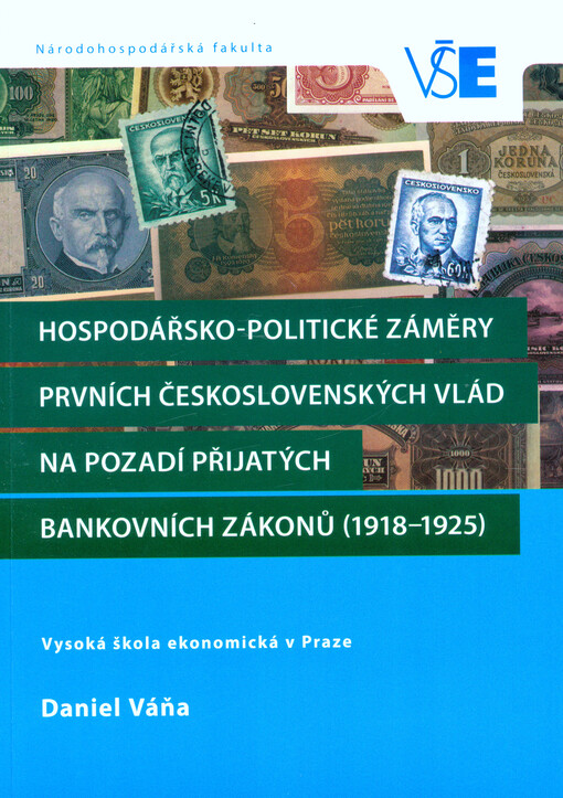 Hospodářsko-politické záměry prvních československých vlád na pozadí přijatých bankovních zákonů (1918–1925)