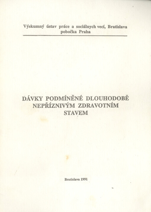 Dávky podmíněné dlouhodobě nepříznivým stavem : expertíza