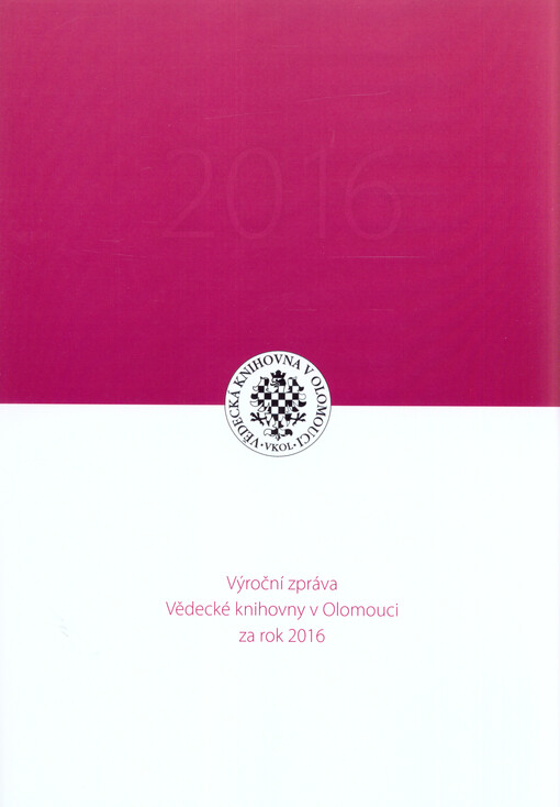 Výroční zpráva Vědecké knihovny v Olomouci za rok ...