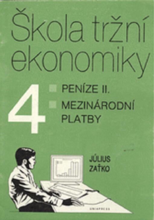 Škola tržní ekonomiky. 4, Peníze. II, Mezinárodní platby