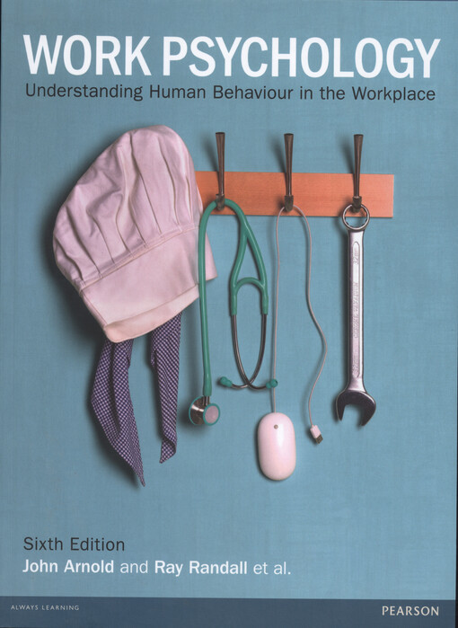 Work psychology : understanding human behaviour in the workplace