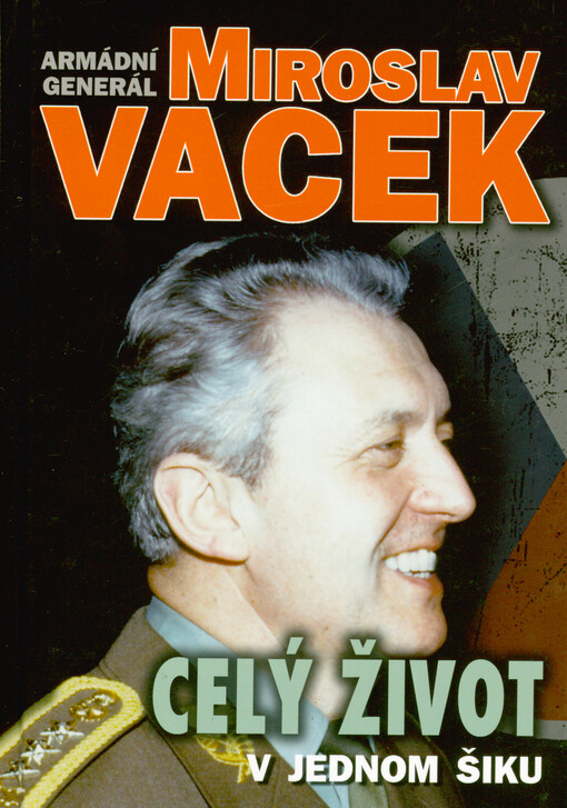 Celý život v jednom šiku