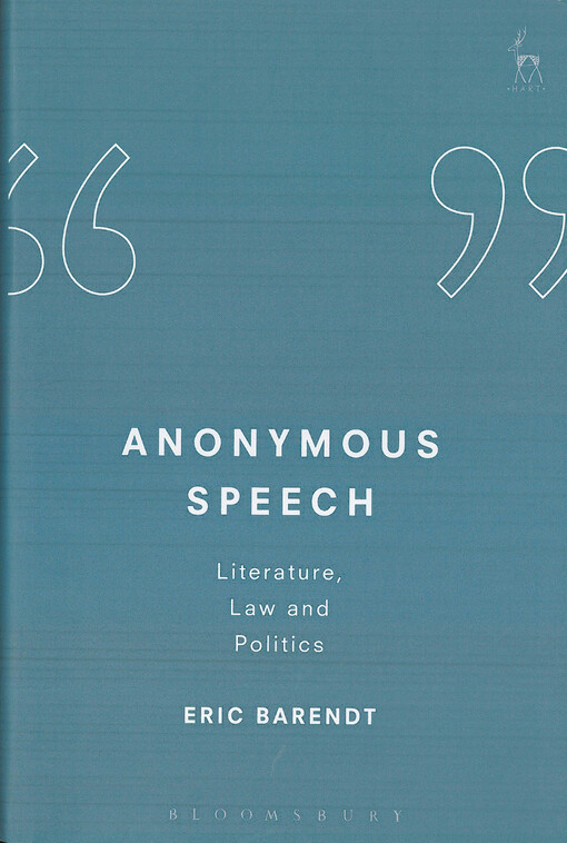 Anonymous speech : literature, law and politics