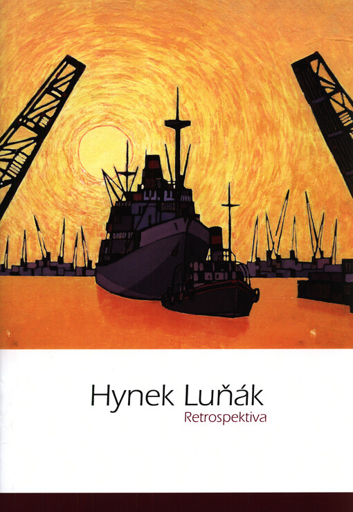 Hynek Luňák : retrospektiva