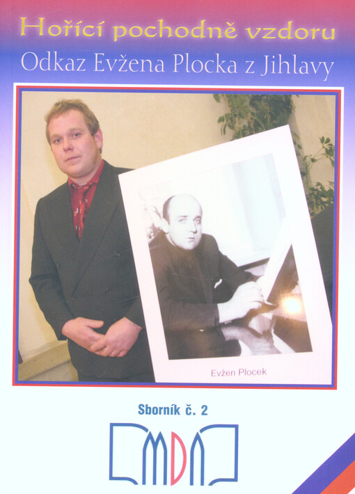Hořící pochodně vzdoru.sborník č. 2Odkaz Evžena Plocka z Jihlavy :