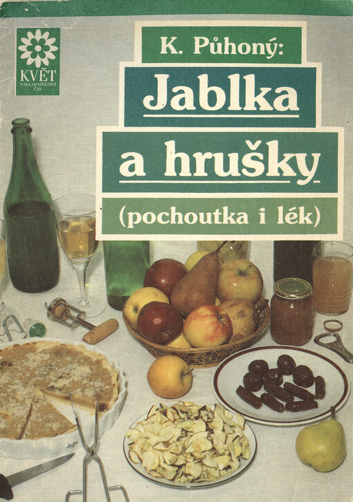Jablka a hrušky: pochoutka a lék
