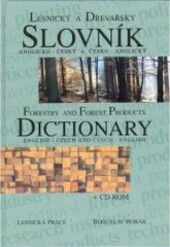 Lesnický a dřevařský slovník anglicko-český a česko-anglický : Forestry and forest products dictionary English-Czech and Czech-English.