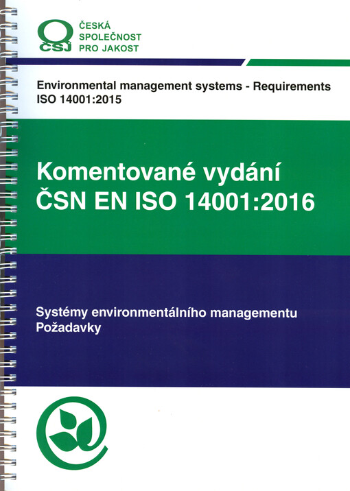 Komentované vydání normy ČSN EN ISO 14001:2016 : Systémy environmentálního managementu jakosti - Požadavky s návodem na použití