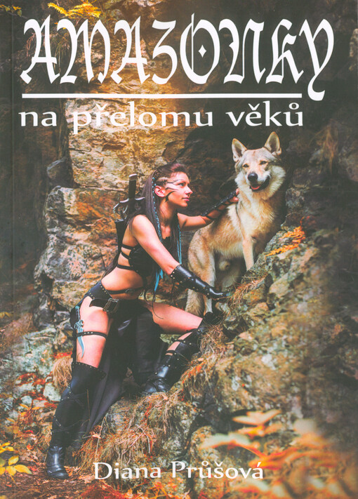 Amazonky - na přelomu věků