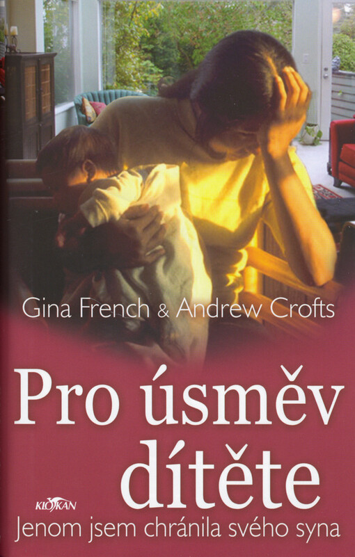 Pro úsměv dítěte: jenom jsem chránila svého syna