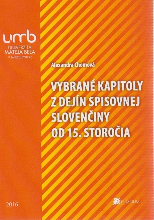 Vybrané kapitoly z dejín spisovnej slovenčiny od 15. storočia