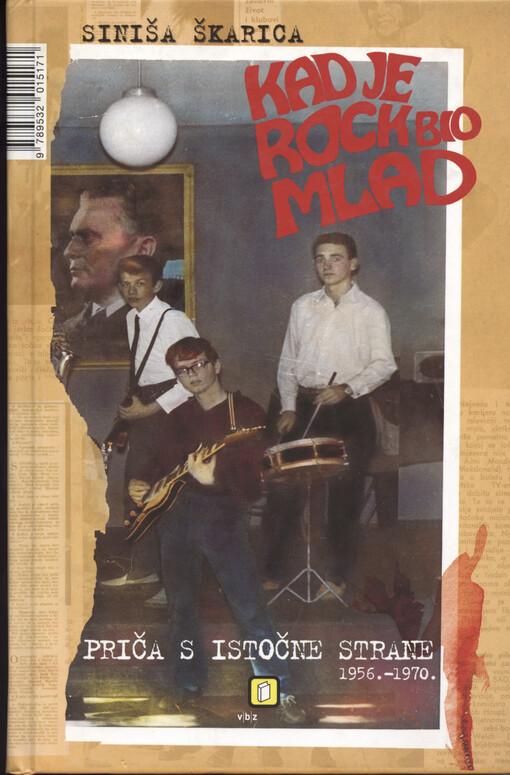 Kad je rock bio mlad : priča s istočne strane (1956-1970.)