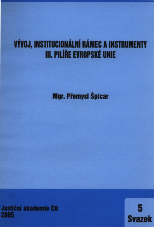Vývoj, institucionální rámec a instrumenty III. pilíře Evropské unie