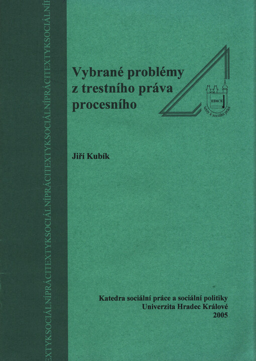 Vybrané problémy z trestního práva procesního : právní disciplíny pro studenty sociální práce a sociální politiky