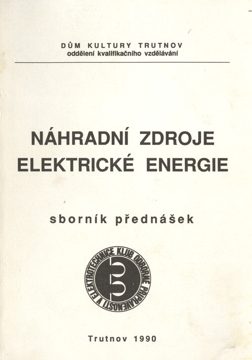 Náhradní zdroje elektrické energie : sborník přednášek