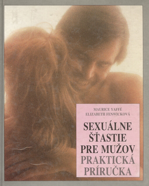Sexuálne šťastie pre mužov : praktická príručka
