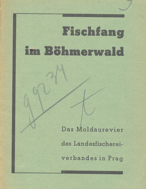 Fischfang im Böhmerwald : das Moldaurevier des Landesfischereiverbandes in Prag