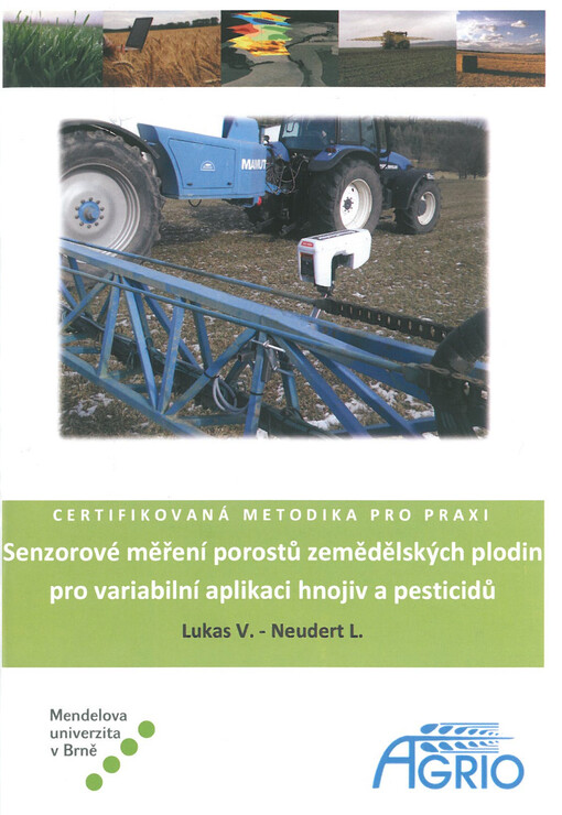 Senzorové měření porostů zemědělských plodin pro variabilní aplikaci hnojiv a pesticidů