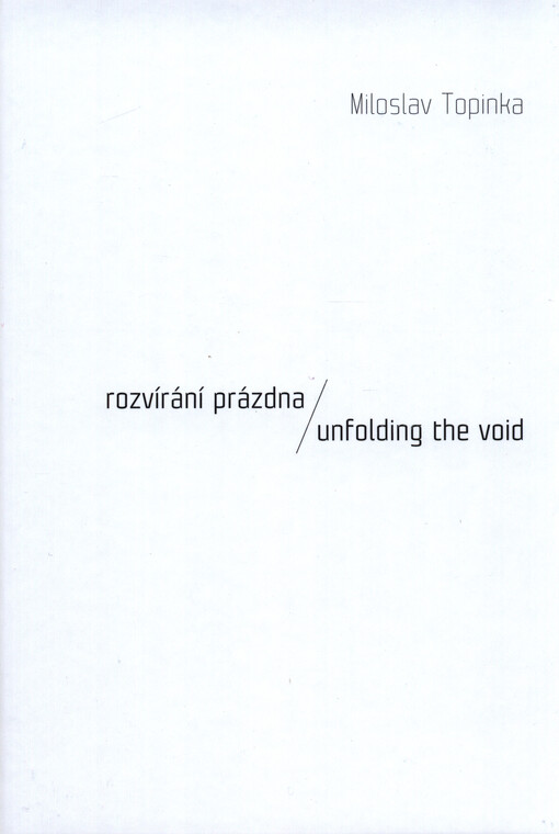 Rozvírání prázdna = Unfolding the void