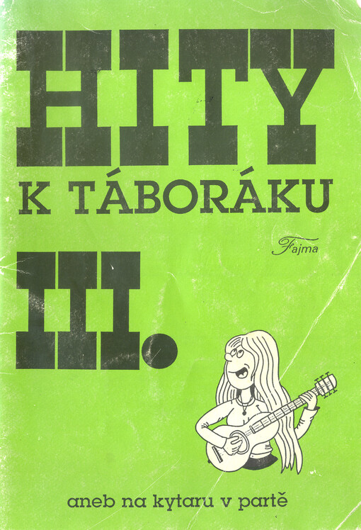 Hity k táboráku aneb na kytaru v partě. Díl 3.
