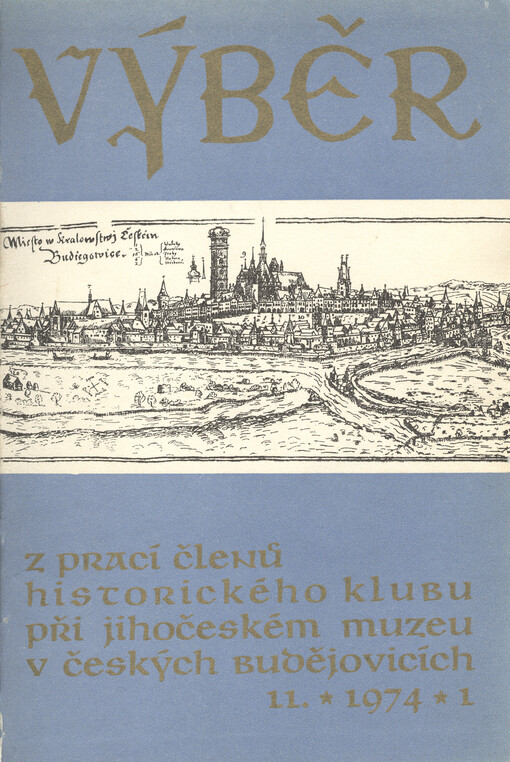 Výběr z prací členů Historického klubu při Jihočeském muzeu v Českých Budějovicích