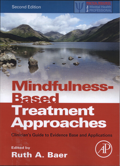 Mindfulness-based treatment approaches : clinician's guide to evidence base and applications