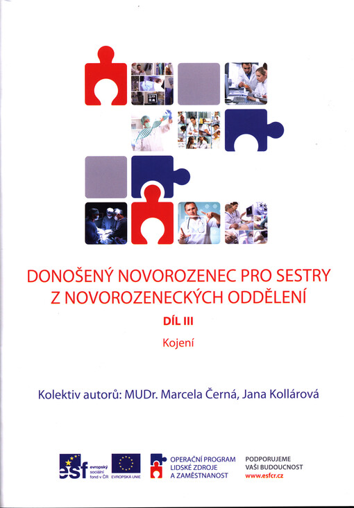 Donošený novorozenec : pro sestry z novorozeneckých oddělení. III, Kojení