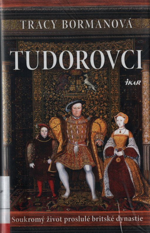 Tudorovci : soukromý život proslulé britské dynastie
