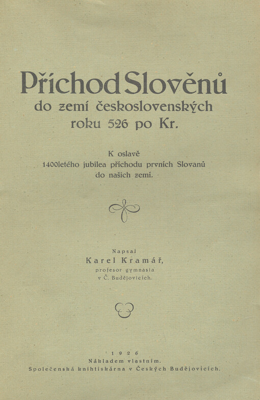 Příchod Slověnů do zemí československých roku 526 po Kr.