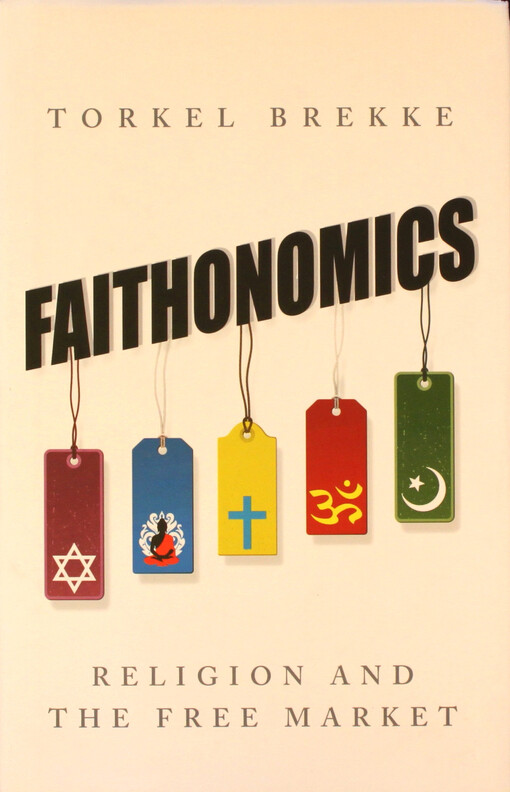 Faithonomics : religion and the free market