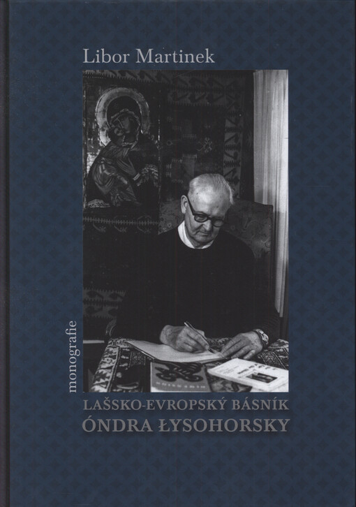 Lašsko-evropský básník Óndra Łysohorsky : monografie